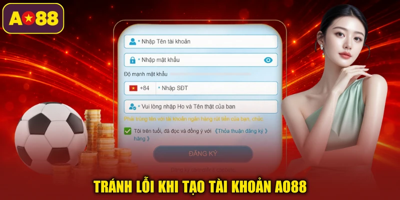 Tránh lỗi khi tạo tài khoản AO88